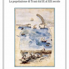 La popolazione di Trani dal IX al XIX secolo - copertina