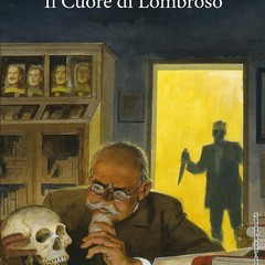 il cuore di lombroso